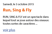 run, sing and fly